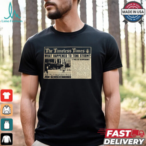 Official Toni Storm – News Flash The Timeless Times What Happened To Toni Storm AEW t shirt