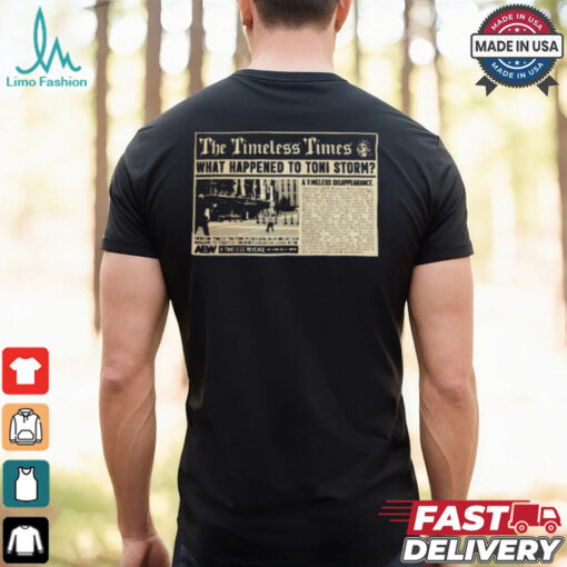 Official Toni Storm – News Flash The Timeless Times What Happened To Toni Storm AEW t shirt