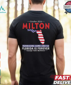 Official United State October 2024 Hurricane Milton Hurricane Survivor Storm Come And Go Florida Is Forever Graphic t shirt