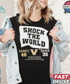 Official Vandy 40 35 Bama Vanderbilt Commodores Shock The World 2024 Shirt