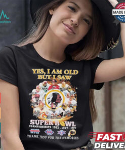 Official Washington Redskins Yes I Am Old But I Saw Redskins In Super Bowl T Shirt