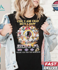 Official Washington Redskins Yes I Am Old But I Saw Redskins In Super Bowl T Shirt