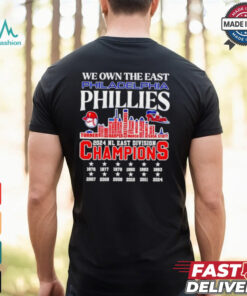 Official We own the east Philadelphia Phillies name skyline 2024 shirt