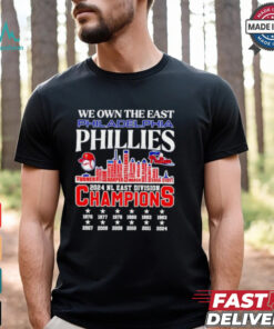 Official We own the east Philadelphia Phillies name skyline 2024 shirt