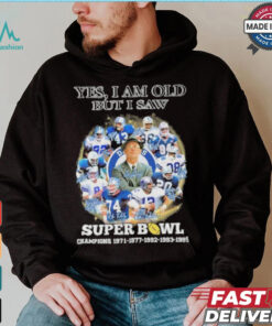 Official Yes, I’m Old But I Saw Dallas Cowboys Super Bowl Champions Signatures Shirt