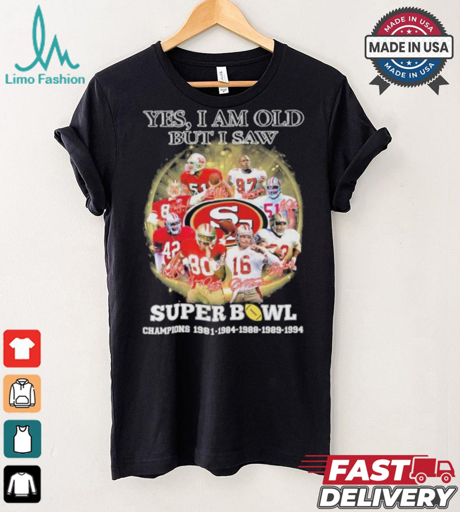 Official Yes, I’m Old But I Saw San Francisco 49ers Super Bowl Champions Signatures Shirt Official Yes, I’m Old But I Saw San Francisco 49ers Super Bowl Champions Signatures Shirt
