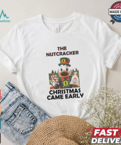 Oregon Duck The Nutcracker Christmas Came Early Ohio T Shirt