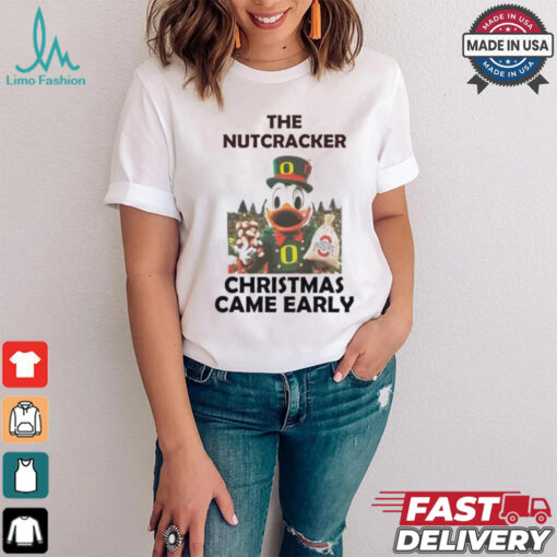 Oregon Duck The Nutcracker Christmas Came Early Ohio T Shirt