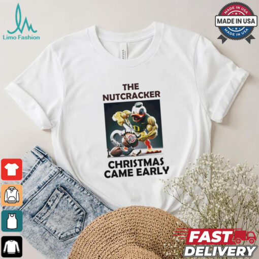 Oregon Duck The Nutcracker Ohio Christmas Came Early Shirt