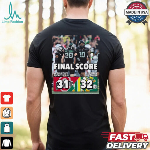 Oregon Ducks 32 31 Ohio State Buckeyes Football Final Score Shirt