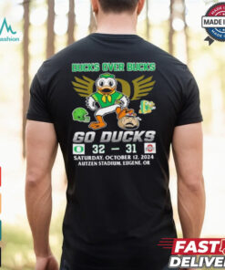 Oregon Ducks Over Bucks 32 31 Go Ducks Shirt