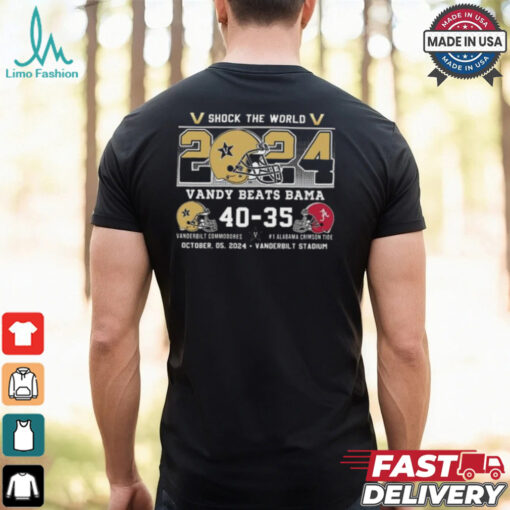 Original Shock The World 2024 Vandy Beats Bama Vanderbilt 40 35 Alabama Shirt