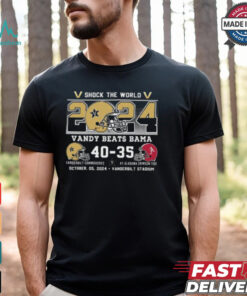 Original Shock The World 2024 Vandy Beats Bama Vanderbilt 40 35 Alabama Shirt