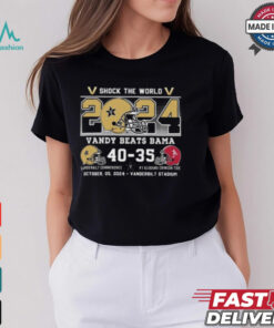 Original Shock The World 2024 Vandy Beats Bama Vanderbilt 40 35 Alabama Shirt