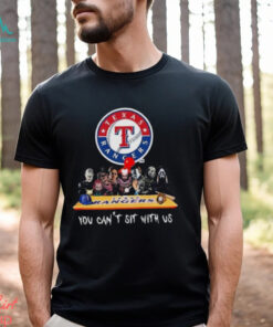 Original Texas Rangers MLB Horror Movies Halloween You Can’t Sit With Us 2024 Shirt