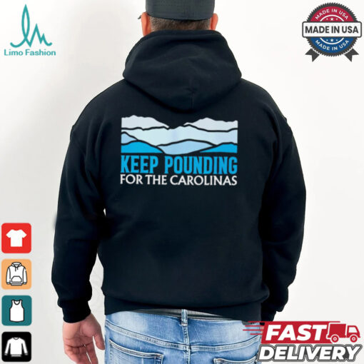Panthers Keep Pounding For The Carolinas shirt