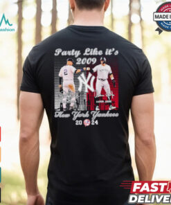 Party Like It’s 2009 New York Yankees 2024 Shirt