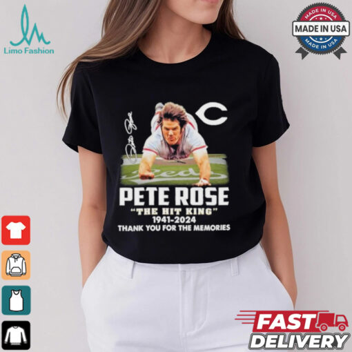 Pete Rose The Hit King 1941 2024 Thank You For The Memories Signature Shirt