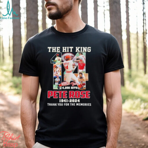 Pete Rose The Hit King 4,256 Hits 1941 2024 Thank You For The Memories Signature Shirt