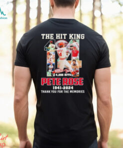 Pete Rose The Hit King 4,256 Hits 1941 2024 Thank You For The Memories Signature Shirt