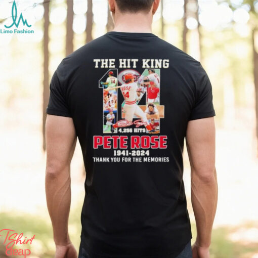 Pete Rose The Hit King 4,256 Hits 1941 2024 Thank You For The Memories Signature Shirt