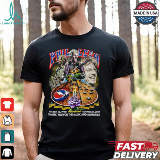 Phil Lesh March 15, 1940 – October 25, 2024 Thank You For The Music And Memories T Shirt