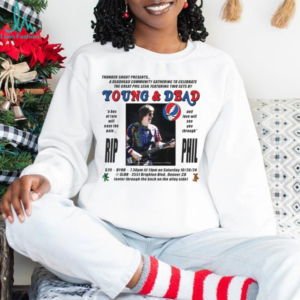 Phil Lesh Young and Dead Rip Phil shirt Phil Lesh Young and Dead Rip Phil shirt