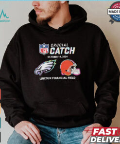 Philadelphia Eagles vs Cleveland Browns October 14, 2024 NFL Crucial Catch t shirt