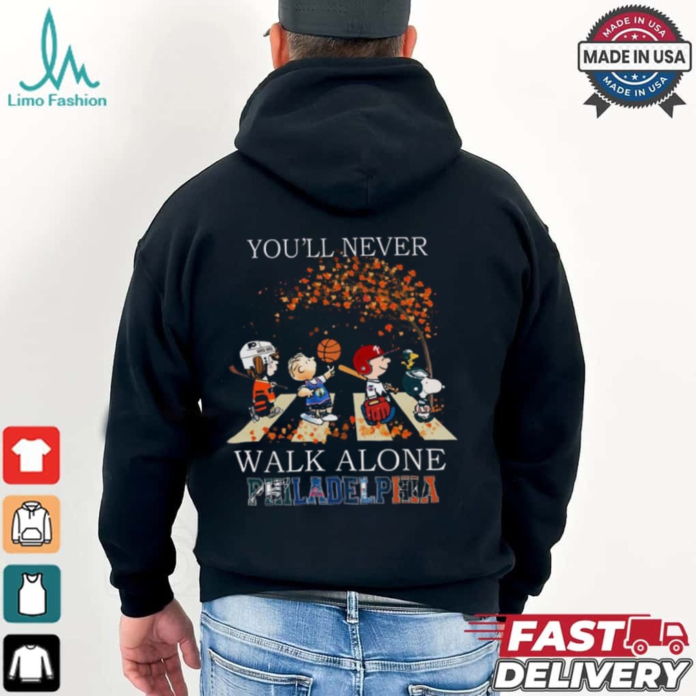 Philadelphia You'll Never Walk Alone The Peanuts Shirt Philadelphia You'll Never Walk Alone The Peanuts Shirt