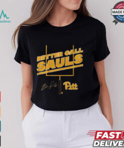 Pitt Football Ben Sauls Better Call Sauls Signature shirt