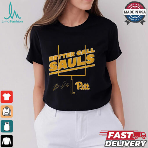 Pitt Football Ben Sauls Better Call Sauls Signature shirt