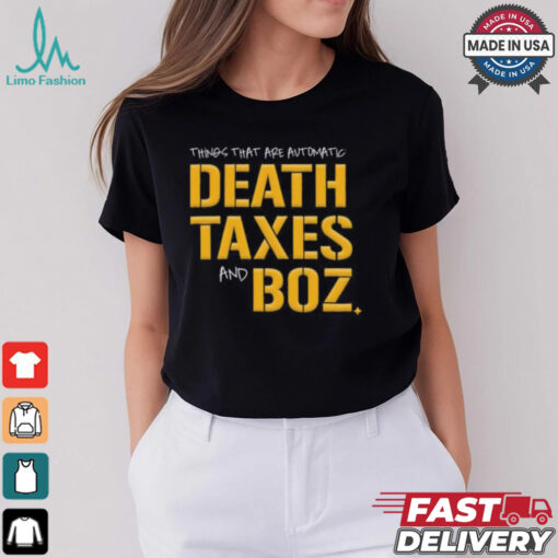 Pittsburgh Steelers Death Taxes and Boz Shirt