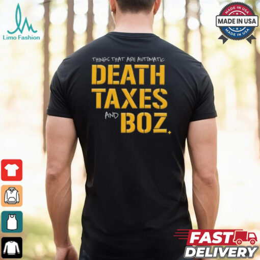 Pittsburgh Steelers Death Taxes and Boz Shirt