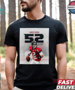 Poster Matt Ryan Threw Touchdown Passes To 52 Different NFL Atlanta Falcons t shirt