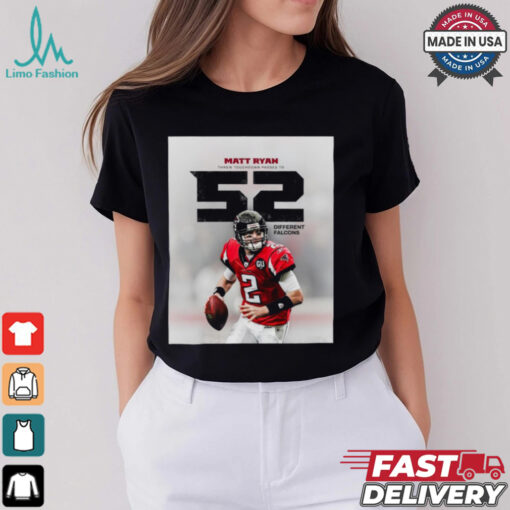 Poster Matt Ryan Threw Touchdown Passes To 52 Different NFL Atlanta Falcons t shirt