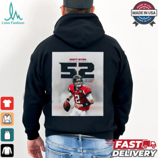 Poster Matt Ryan Threw Touchdown Passes To 52 Different NFL Atlanta Falcons t shirt