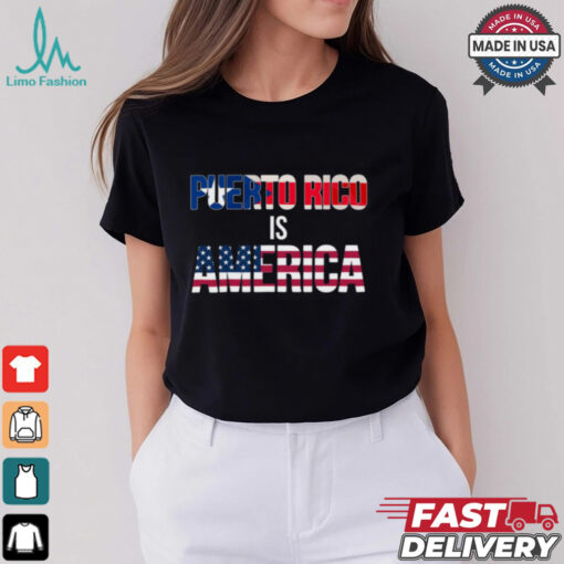 Puerto Rico Is America Shirt