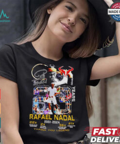 Rafael Nadal 2001 2024 thank you legend 23 years shirt