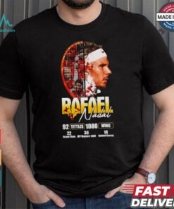 Rafael Nadal 92 titles 1080 wins shirt