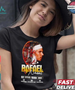 Rafael Nadal 92 titles 1080 wins shirt