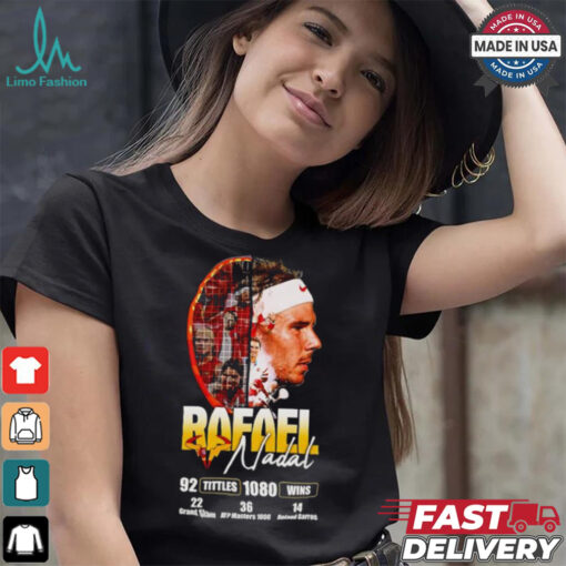 Rafael Nadal 92 titles 1080 wins shirt