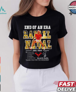 Rafael Nadal end of an era 2001 2024 thank you Vamos Rafa shirt