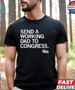 Raygun Tony Vargas Working Dad To Congress t shirt