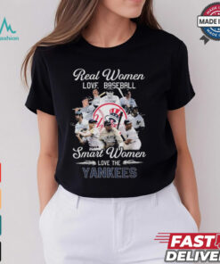 Real Women Love Baseball Smart Women Love The New York Yankees Signatures Shirt