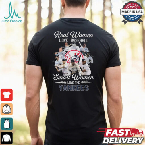 Real Women Love Baseball Smart Women Love The New York Yankees Signatures Shirt