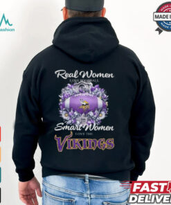 Real Women Love Football Smart Women Love The Minnesota Vikings Flowers 2024 T shirt