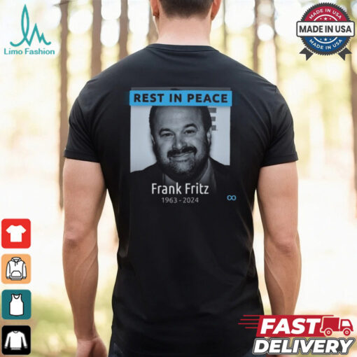 Rest In Peace Frank Fritz 1963 2024 shirt