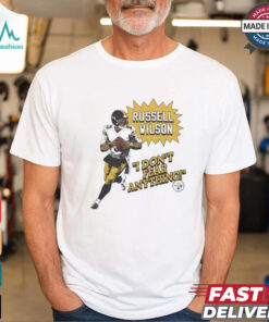 Russell Wilson I Don’t Fear Anything Pittsburgh Steelers T Shirts