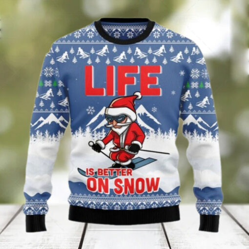 Santa Skiing Life Is Better On Snow Ugly Christmas Sweater