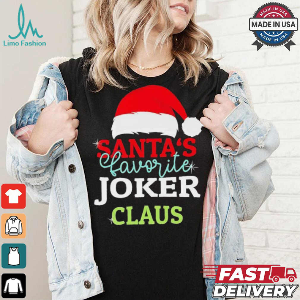 Santa’s Favorite Joker Claus Xmas shirt Santa’s Favorite Joker Claus Xmas shirt